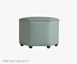 Fine Furniture For The Hex Of It Ottoman